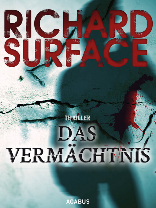 Title details for Das Vermächtnis. the Legacy by Richard Surface - Available